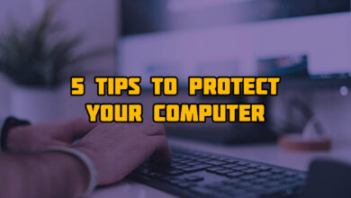 5 Possible Tips To Protect Your Computer