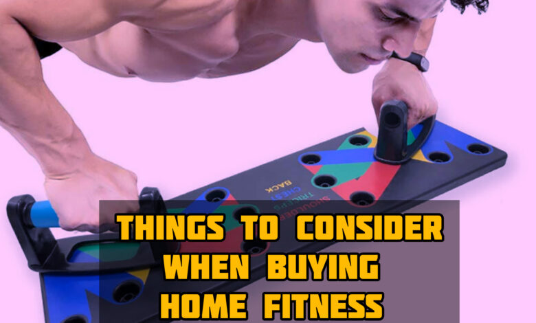 Few Things To Consider When Purchasing Home Fitness Equipments