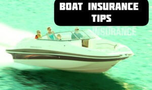 Boat Insurance Tips You Should Know