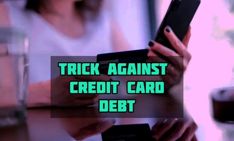 The Hidden Trick Against Credit Card Debt
