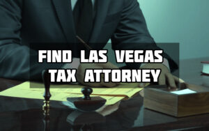 4 Tips On Finding A Las Vegas Tax Attorney On The Internet
