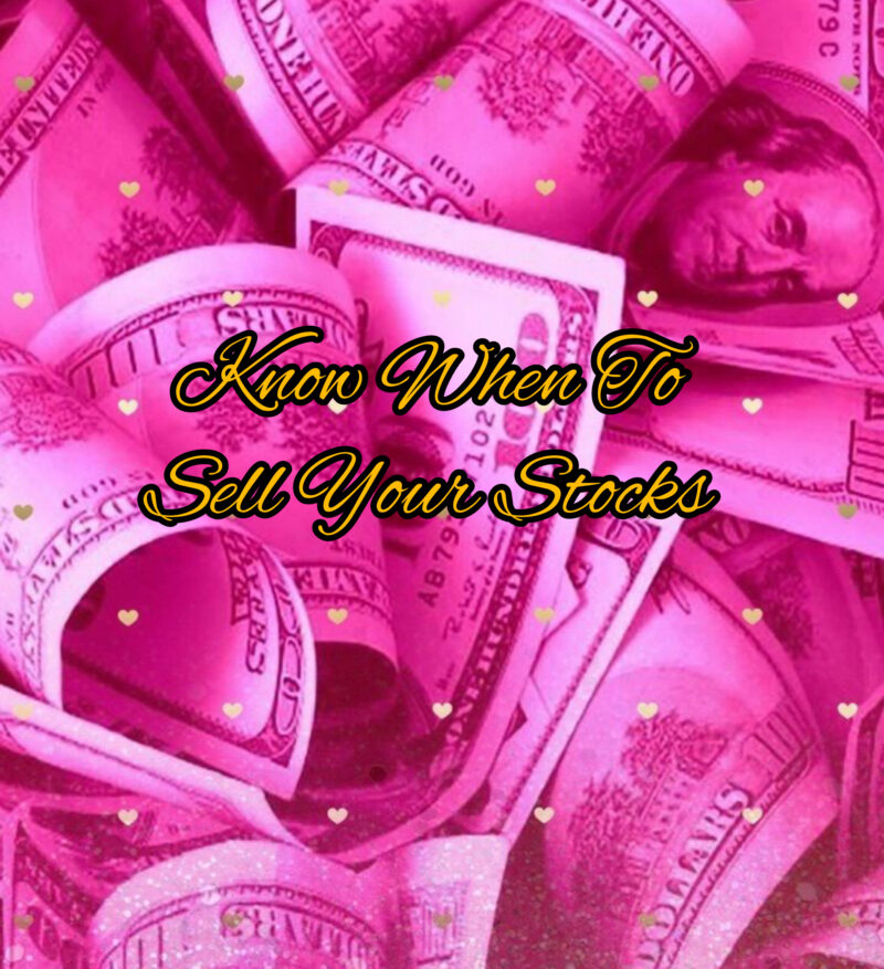 Know When To Sell Your Stocks