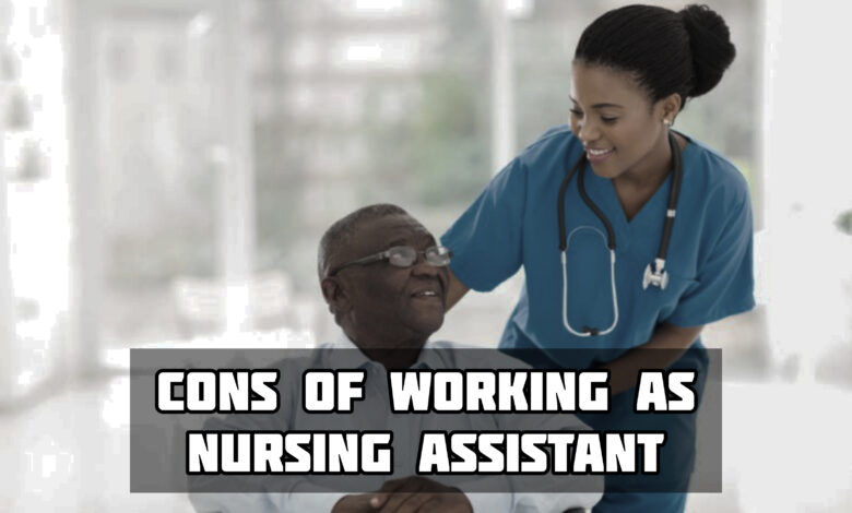 nursing assistant cons