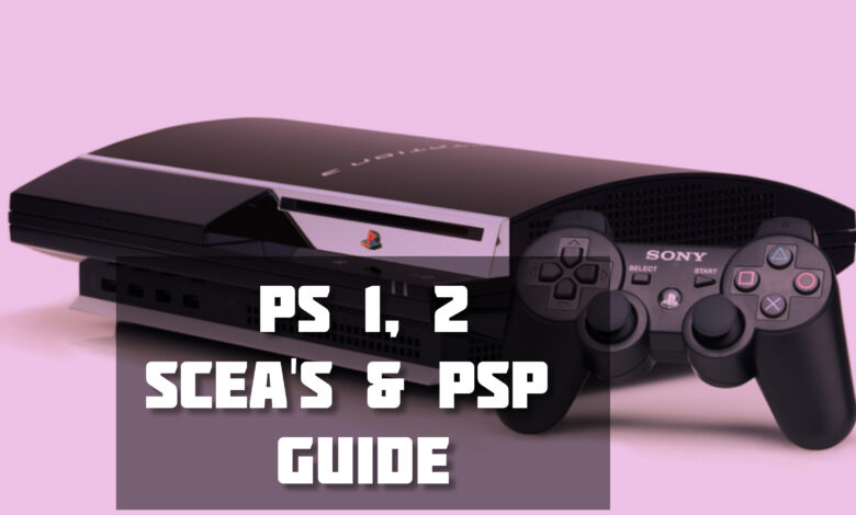 Simple Guide On Playstation 2, 3, SCEA’s & PSP System