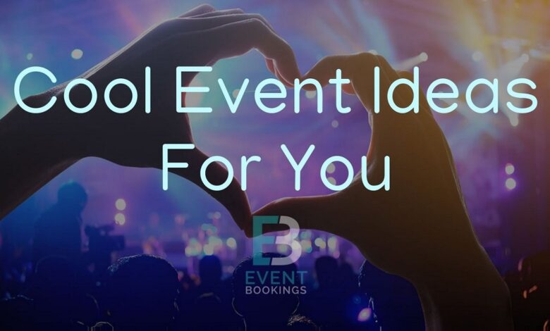 Ideas for Making Your Event More Interesting and Exciting