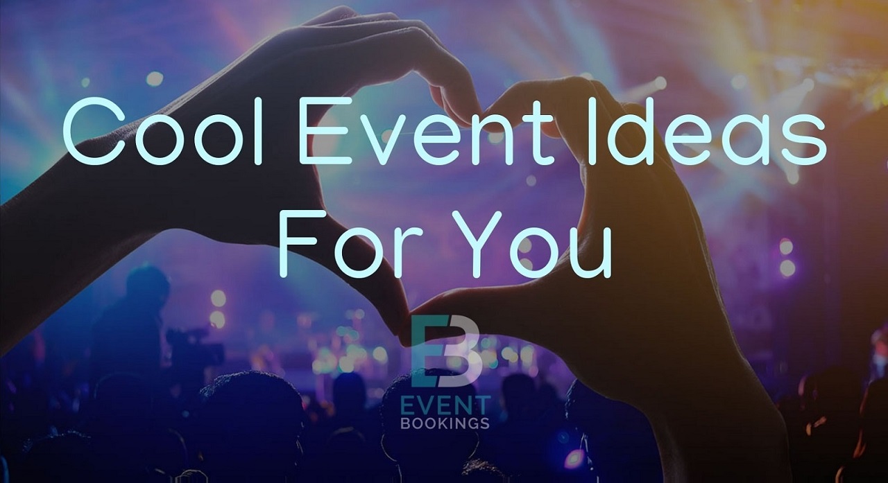 Ideas for Making Your Event More Interesting and Exciting