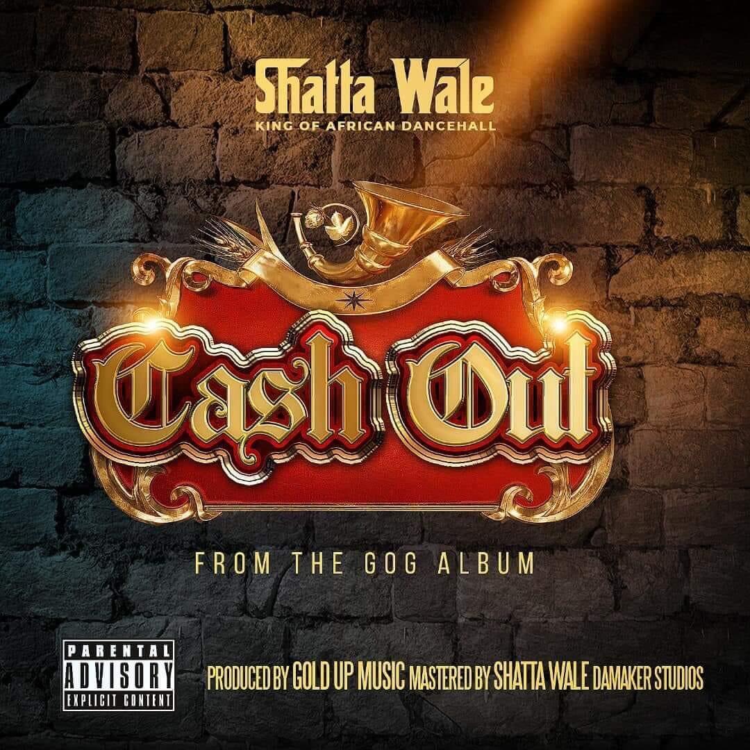 LYRICS: Shatta Wale - Cash Out